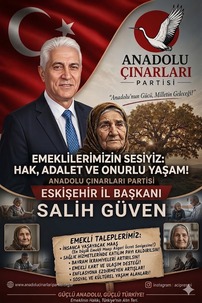 Açip Eskişehir İl Başkanı Güven: “Emekliler Hak Ettiği Değeri Görmüyor